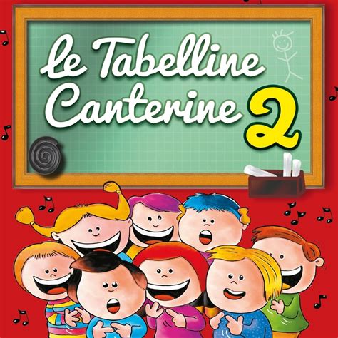 Le Tabelline Canterine Vol Canzoni Per Bambini Per Imparare Le