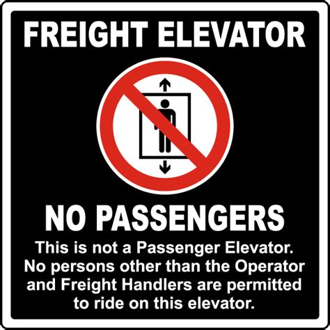 Freight Elevator No Passengers Sign Claim Your 10 Discount