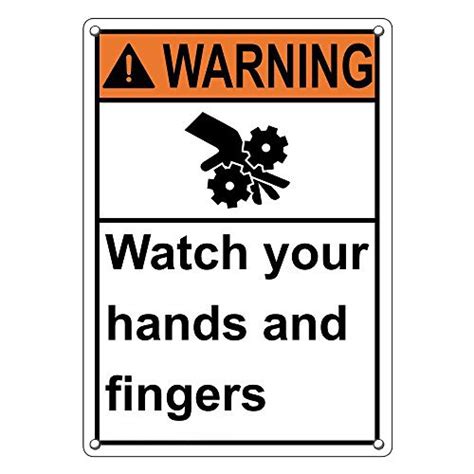 Weatherproof Plastic Vertical Ansi Warning Watch Your Hands And Fingers Sign With