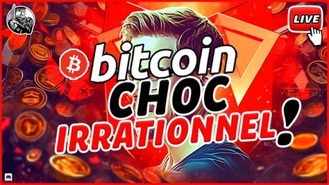 💥 Live Bitcoin Choc Irrationnel 👑 Analyse Bitcoin Fr ⚡ Youtube