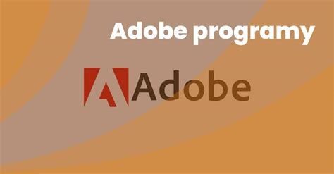 Najlepšie programy Adobe 2025 - porovnania, recenzie a kľúčové funkcie