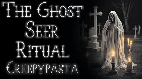 The Ghost Seer Ritual Creepypasta Scary Story Youtube