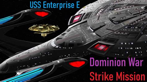 Uss Enterprise E Dominion War Strike Mission Giant Fleet Battle