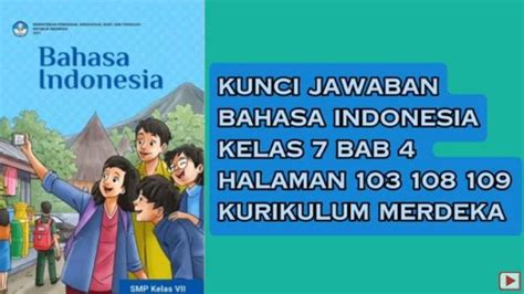 Soal And Kunci Jawaban Bahasa Indonesia Kelas 7 Smp Halaman 108 109