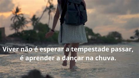 Viver N O Esperar A Tempestade Passar Aprender A Dan Ar Na Chuva