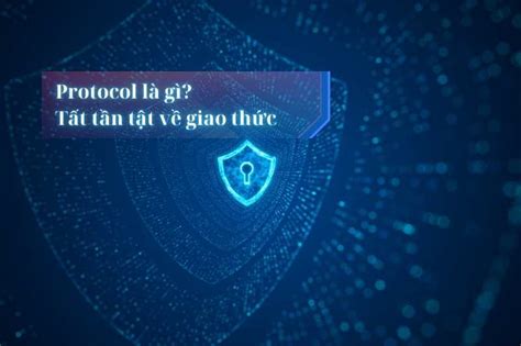 Protocol Là Gì Tất Tần Tật Về Giao Thức VN HTE