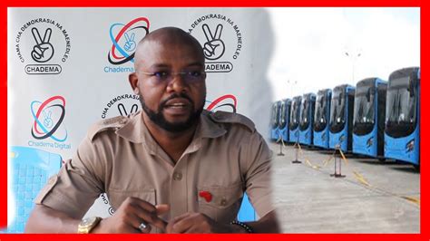 Chadema Yatoa Tamko Mradi Wa Mabasi Ya Mwendokasi Dsm Wapendekeza Namna