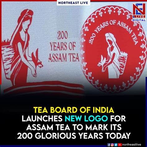 Tea Board Of India Launches New Logo For Assam Tea To Mark 200 Glorious Year Of Assam Tea