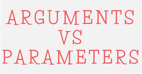 Know The Difference Between Argument And Parameter In Programming