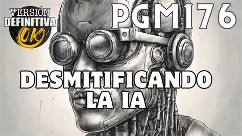 Pgm Desmitificando La Ia En La Edici N Audiovisual Qu Es Real