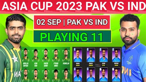 Asia Cup 2023 Pakistan Vs India Both Teams Playing 11 Comparison