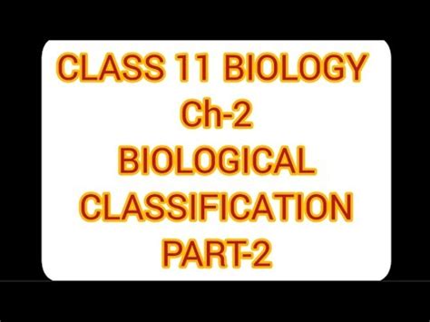 CLASS 11 BIOLOGY Ch 2 BIOLOGICAL CLASSIFICATION PART 2 ANIMATED