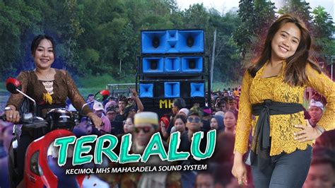 Lagu Viral TERLALU Versi Kecimol Mhs Lagu Ini Bikin Personil Jadi Tak