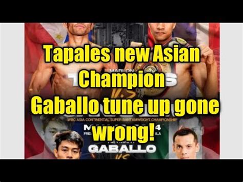 Tapales New Asian Champion Gaballo Tune Up Gone Wrong YouTube