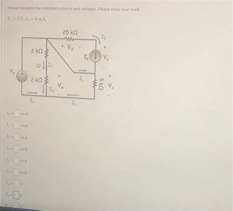 Solved Please Calculate The Indicated Currents And Voltages Chegg