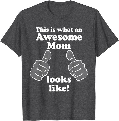 This Is What An Awesome Mom Looks Like Mothers Day Shirt T