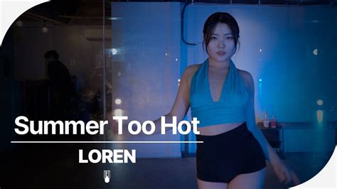 Chris Brown Summer Too Hot LOREN Choreography YouTube