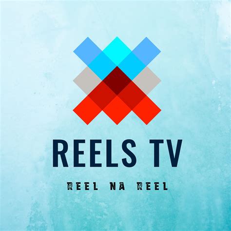 reels tv channel