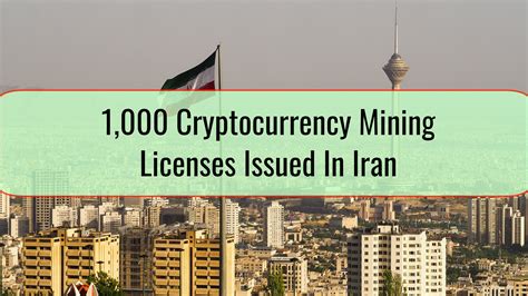 1000 Cryptocurrency Mining Licenses Issued In Iran Cryptoext