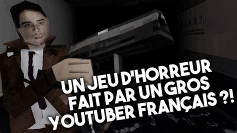 Un Bon Jeu D Horreur Fait Par Un Youtuber Fran Ais Projet Blari