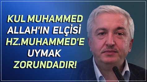 Abdullah ın Oğlu Muhammed Allah ın Elçisi Hz Muhammed e Tabii Olmak