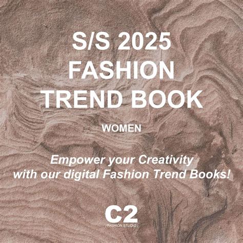 Fashion Trends Forecast: Spring Summer 2025. Key Directions - C2