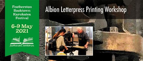 Albion Letterpress Printing Workshop Featherston Eventfinda