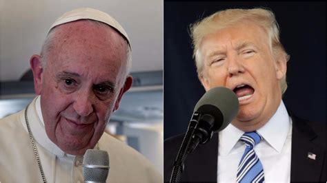 ¿cómo Sería Una Conversación Entre El Papa Francisco Y Donald Trump