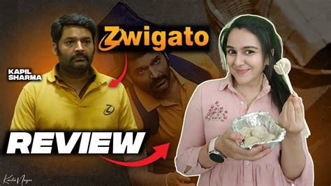 Zwigato Trailer Review Breakdown Kapil Sharma Kavita Nagar