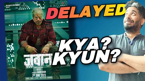 Jawan Delayed Really Latest Update YouTube