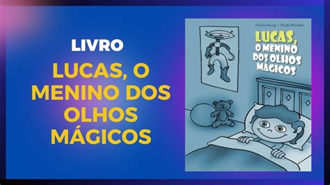 Livro Lucas o menino de olhos mágicos história infantil YouTube