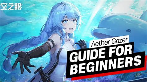 Aether Gazer Beginners Guide Youtube