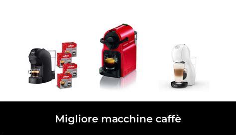 47 Migliore macchine caffè nel 2024 secondo gli esperti