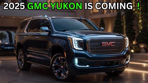 The 2025 Gmc Yukon Redesign Revealed Anticipating The 2025 Gmc Yukon