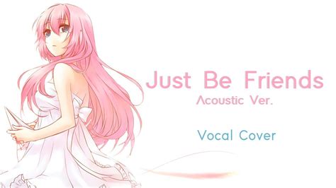 Just Be Friends Versi N Acustica Vocal Cover En Espa Ol Youtube