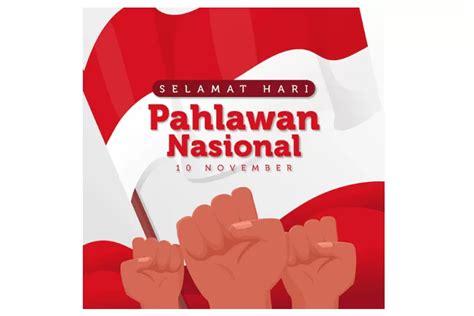 Ucapan Selamat Hari Pahlawan Menyentuh Hati Dan Penuh Semangat