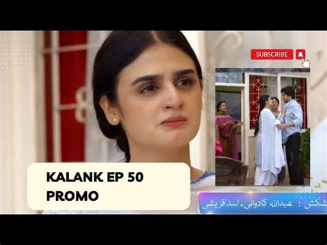 Kalank 2nd Last Episode 50 Promo Kalank 2nd Last Ep Hira Mani