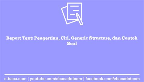 Report Text Pengertian Ciri Generic Structure Dan Contoh Soal E Baca