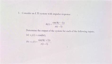 Solved 3 Consider An Lti System With Impulse Response