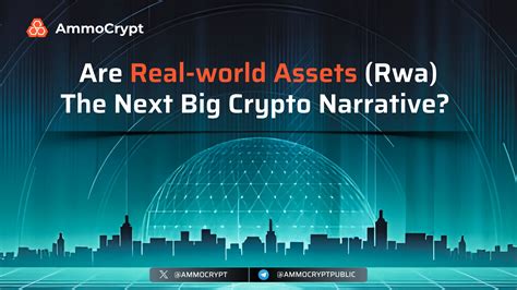 Are Real World Assets Rwa The Next Big Crypto Narrative Ammocrypt