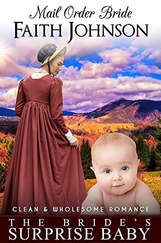 Mail Order Bride The Brides Surprise Baby By Faith Johnson Deal