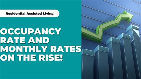 Occupancy Rates And Monthly Rates Are Increasing For Residential Assisted Living Great Sign