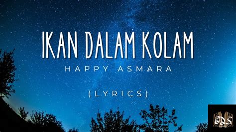 Happy Asmara Ikan Dalam Kolam Lirik YouTube