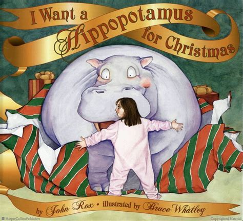 I Want A Hippopotamus For Christmas By John Rox Illustrated By Bruce