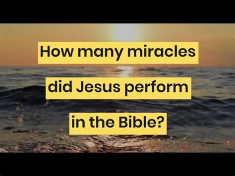 How Many Miracles Did Jesus Perform In The Bible YouTube