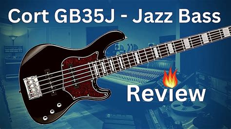 Cort Gb35j Jazz Bass Review Youtube