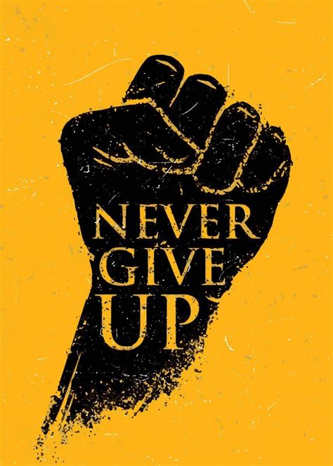 Never Give Up Poster By Nice Pictures Displate Artofit