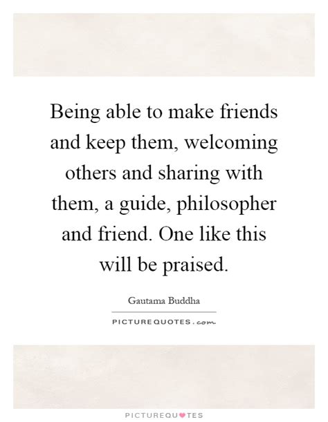Being Able To Make Friends And Keep Them Welcoming Others And