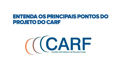 Entenda os principais pontos do projeto do CARF FFD Fundação