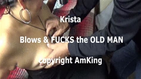 Amateur Latina Krista B And F The Old Man Amateur King Angels Of Naughty Clips Sale